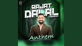 Rajat Dalal Anthem [upl. by Felten]