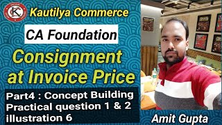 CA Foundation  Consignment Account at invoice Price  Concept Building  practical question 1 amp 2 [upl. by Nolra738]