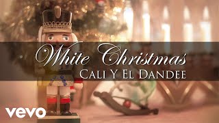 Cali Y El Dandee  White Christmas Feliz Navidad Vol I [upl. by Atsirt44]