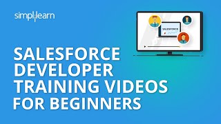 Salesforce Developer Training Videos For Beginners  Salesforce Developer Tutorial  Simplilearn [upl. by Shawn889]