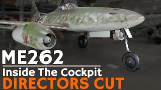 Inside The Cockpit  Messerschmitt Me 262 DIRECTORS CUT [upl. by Levey]