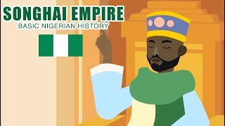 Songhai Empire BASIC NIGERIAN HISTORY 4 [upl. by Mcneely]