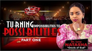 Turning Impossibilities to Possibilities  Part 1 Dr Lucy Natasha [upl. by Cart]