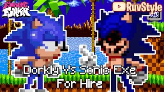 FNF For Hire but Sonic EXE vs Dorkly Sonic [upl. by Rannug]