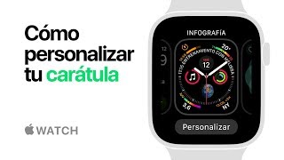 Apple Watch Series 4 — Cómo personalizar tu carátula — Apple [upl. by Naig]