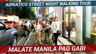 MALATE PAG GABI ADRIATICO STREET MANILA PHILIPPINES NIGHT WALKING TOUR 4K [upl. by Munson]