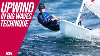 UPWIND IN BIG WAVES  Dinghy Sailing Techniques  How to improve your racing [upl. by Ylrebmek]