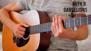 Ruth B – Dandelions EASY Guitar Tutorial With Chords  Lyrics [upl. by Odette]