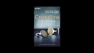 Versuchung Crossfire 1 Roman Hörbuch von Sylvia Day [upl. by Leahcimluap561]