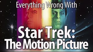 Everything Wrong With Star Trek The Motion Picture [upl. by Akemor]