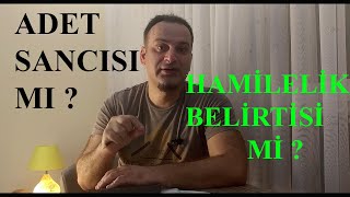 Hamilelik Belirtileri 1 Karın kasık ağrısı Adet sancısı olur mu [upl. by Ahtenek]