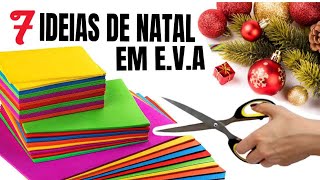 7 IDEIAS DE NATAL EM EVA 🎄 DECORAR VENDER PRESENTAR [upl. by Enneibaf]