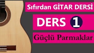 SIFIRDAN GİTAR DERSİ 1 50 DERS Gitar Nasıl Çalınır [upl. by Finah]