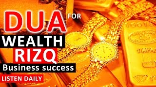 Amazing Ruqyah Dua For Wealth Rizq Money Business Provision Job Rizak Rizaq ᴴᴰ [upl. by Colfin746]