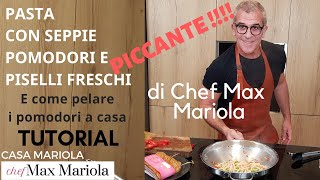 PASTA SEPPIE POMODORI E PISELLI FRESCHI  TUTORIAL  la video ricetta di Chef Max Mariola [upl. by Birchard500]