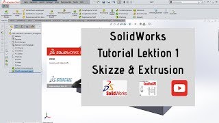 SolidWorks 2018 3D Tutorial Deutsch Lektion 1 Skizze amp Extrusion [upl. by Lleuqram]