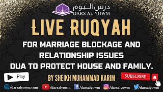 Powerful Ruqyah for Marriage Blockage and Relationship Issues  Dua to Protect House and Family [upl. by Amesari]