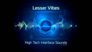 Lesser Vibes  High Tech Interface Sounds [upl. by Aiuqenehs]