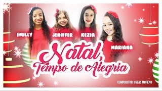 NATAL TEMPO DE ALEGRIA  Emilly Jeniffer Kezia e Mariana  DE CRIANÇA PRA CRIANÇA [upl. by Christean]