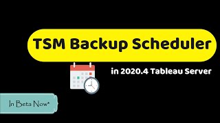 Schedule Tableau Server backups using TSM Backup Scheduler  Tableau Server 20204 [upl. by Yztim653]