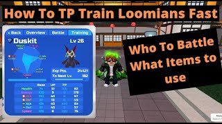 How To TP Train Loomians  Tips  Loomian Legacy [upl. by Ultun]