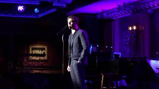 Derek Klena  Feinstein’s 54 Below 2182019 quotSome Kinda Timequot  quotGo The Distancequot  quotOut Therequot [upl. by Inalan]