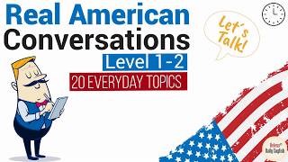 Real American English Conversations  24 Daily Topics Level 12  Part 1 [upl. by Reivaj]