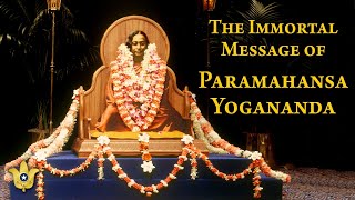 Paramahansa Yogananda’s Immortal Message Celebrating a Beloved World Teacher [upl. by Paulita]