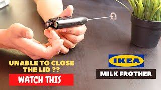 IKEA Milk Frother Battery Installation and Trick To Close the Lid [upl. by Nesbitt]