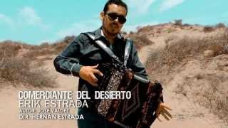 Erik Estrada  Comerciante del Desierto Video Oficial 2013 HD [upl. by Hillard750]