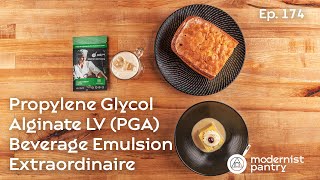 Propylene Glycol Alginate Beverage Emulsions Extraordinaire WTF  Ep 174 [upl. by Ymeon684]