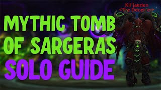 How to Solo Mythic Tomb of Sargeras [upl. by Jordanna]