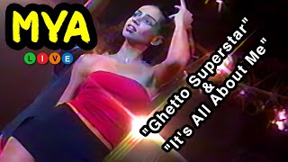 Mya  Ghetto Superstar amp Its All About Me live1998 [upl. by Ardnekan375]