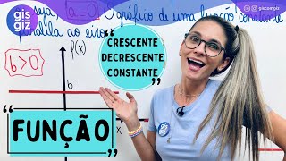 FUNÇÃO CRESCENTE DECRESCENTE E CONSTANTE \Prof Gis  AULA 9 [upl. by Pegma]