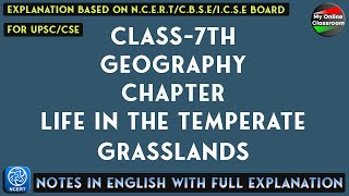 Class  7th  Geography  Chapter  11  Life In The Temperate Grasslands  Notes [upl. by Pattie]