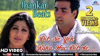 Dil Ne Yeh Kaha  JHANKAR BEATS  Dhadkan  Akshay amp Shilpa Shetty  Udit Narayan Alka amp Kumar Sanu [upl. by Tnahsarp]