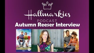 Hallmarkies Actress Autumn Reeser Interview [upl. by Kloster]