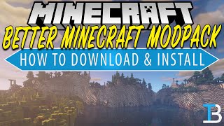 How to Download amp Install the Better Minecraft Modpack [upl. by Brigette]