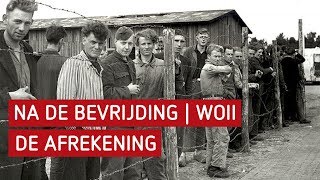 Na de bevrijding WO2  De afrekening [upl. by Gisele]