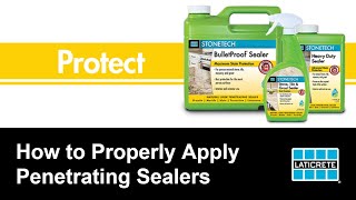 How to Properly Apply Penetrating Sealers [upl. by Arec]