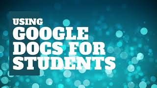 How to Use Google Docs for Students [upl. by Elletsirk881]