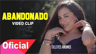 Deleites Andinos  Abandonado  Video Oficial [upl. by Leitao]