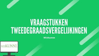 Vraagstukken tweedegraadsvergelijkingen [upl. by Vitale541]