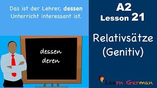 Learn German  Relativsätze  Relativpronomen im Genitiv  German for beginners  A2  Lesson 21 [upl. by Singband]