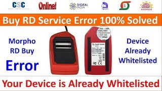 Morpho RD Service Error Your Device is Already Whitelisted 100 Solved  मोरफो आरडी त्रुटि 100 हल [upl. by Eiznikam918]