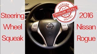 Nissan Rogue Steering Squeak Solved [upl. by Lantha658]