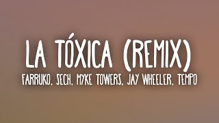 Farruko Sech Myke Towers Jay Wheeler Tempo  La Tóxica Remix LetraLyrics [upl. by Ahset]