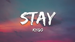 Kygo  Stay Lyrics ft Maty Noyes [upl. by Makell]