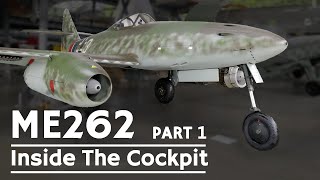 Inside The Cockpit  Messerschmitt Me 262 Part 1 [upl. by Consolata949]