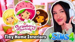 decorating the interiors of our STRAWBERRY SHORTCAKE Tiny Homes in The Sims 4 [upl. by Leroy890]